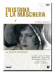 Tristana E La Maschera