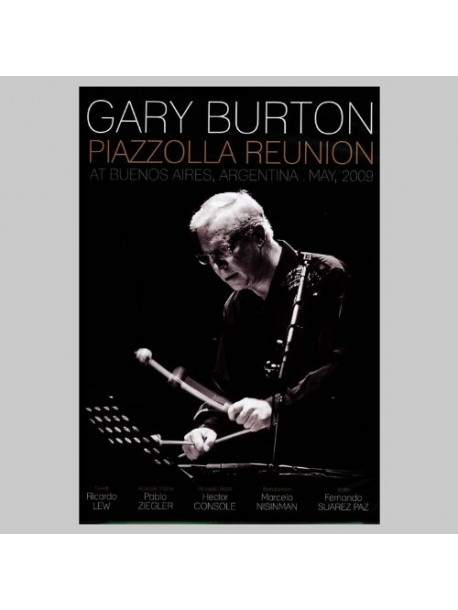 Gary Burton - Piazzolla Reunion At Buenos Aires  Argentina