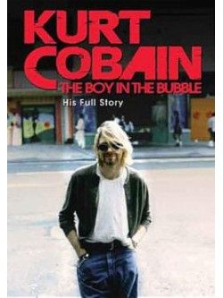 Kurt Cobain - The Boy In The Bubble