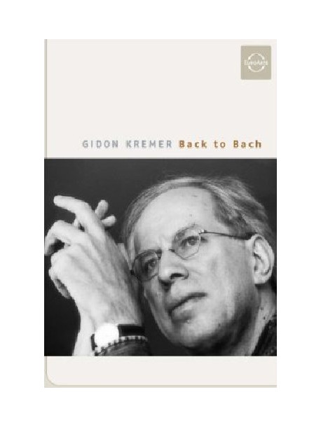 Gidon Kremer - Back To Bach
