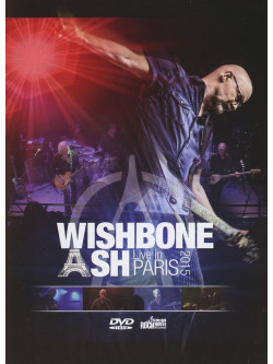 Wishbone Ash - Live In Paris 2015