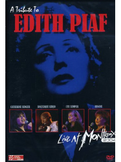 Tribute To Edith Piaf - Live At Montreux 2004