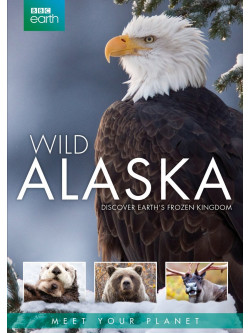 Documentary/Bbc Earth - Wild Alaska [Edizione: Paesi Bassi]