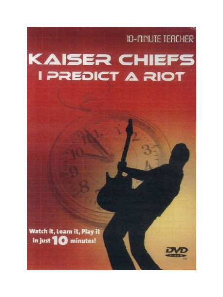 10Minute Teacher Kaiser Chiefs I Pr [Edizione: Regno Unito]