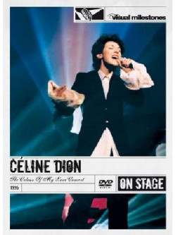 Celine Dion - The Colour Of My Love Concert (Visual Milestones)