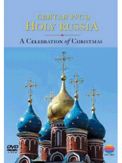 Holy Russia - A Celebration Of Christmas
