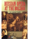 Russian Opera At The Bolshoi - The Vintage Years