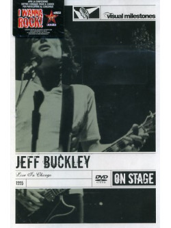 Jeff Buckley - Live In Chicago (Visual Milestones)