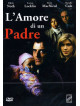 Amore Di Un Padre (L')