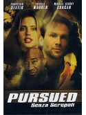 Pursued - Senza Scrupoli