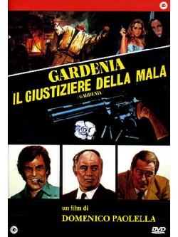 Gardenia - Il Giustiziere Della Mala