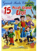 15 Piccoli Grandi Eroi