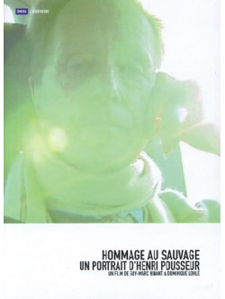 Hommage Au Savage - Un Portrait D'Henri Pousseur