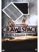 Crawlspace - Striscia Ragazza Striscia