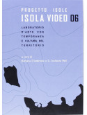 D'ambrosio, Barbara/ - Progetto Isole - Isola Video 06