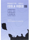 D'ambrosio, Barbara/ - Progetto Isole - Isola Video 06