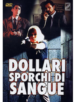 Dollari Sporchi Di Sangue