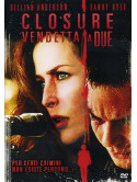 Closure - Vendetta A Due
