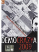 Democrazya 2009 - Diario Politico Di Un Anno Italiano (Marco Travaglio)