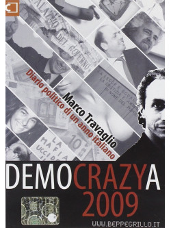 Democrazya 2009 - Diario Politico Di Un Anno Italiano (Marco Travaglio)