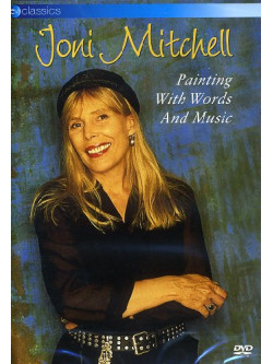 Joni Mitchell - Painting With Words & Music