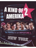 Kind Of America 2 (A) - Tre Fratelli E Un Impostore A New York