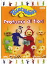 Teletubbies - Profumo Di Fiori