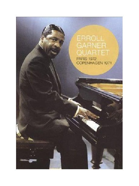 Erroll Garner - Paris 1972 / Copenhagen 1971