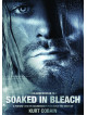 Documentary - Soaked In Bleach [Edizione: Paesi Bassi]