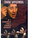 Macgowan, Shane - If I Should Fall From Grace