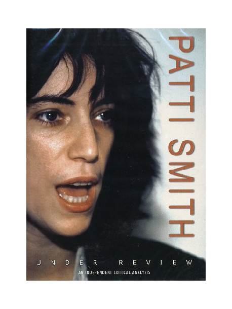 Patti Smith - Under Review