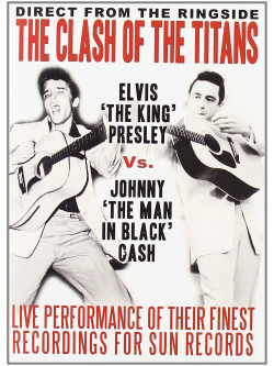 Elvis Presley / Johnny Cash - The Clash Of The Titans