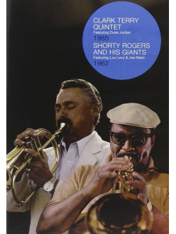 Clark Terry Quintet 1985 / Shorty Rogers And His Giants 1962