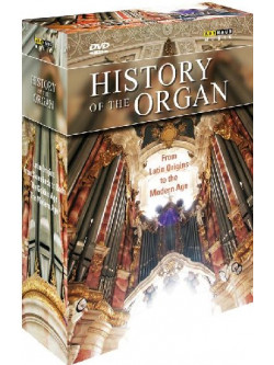 History Of The Organ - From Latin Origins To The Modern Age (4 Dvd)