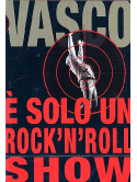 Vasco Rossi - E' Solo Un Rock'N' Roll Show (2 Dvd)