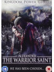 Alexander The Warrior Saint [Edizione: Regno Unito]