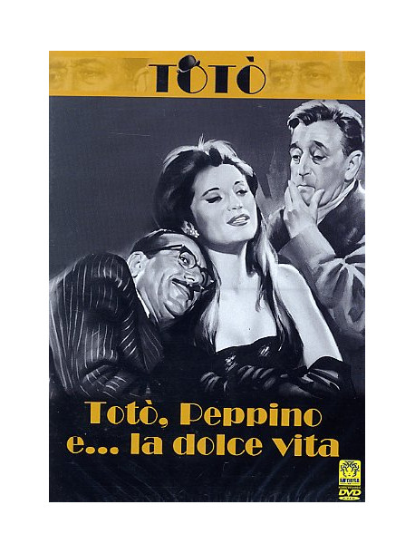 Toto', Peppino E La Dolce Vita