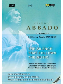 Claudio Abbado - The Silence That Follows The Music - A Portrait