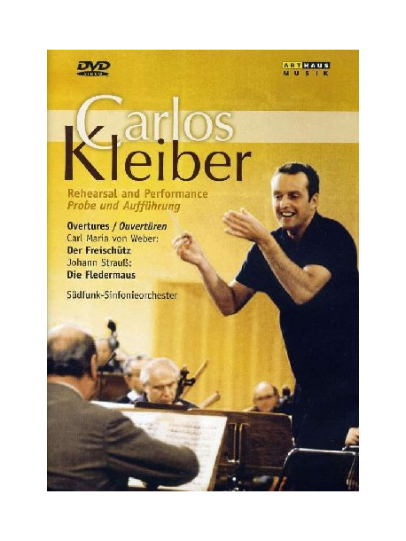 Carlos Kleiber - Rehearsal And Performance