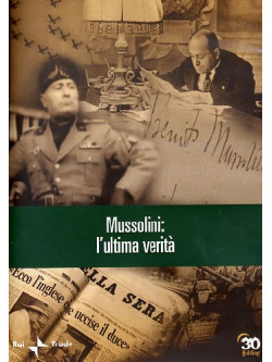 Grande Storia (La) - Mussolini - L'Ultima Verita'