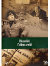 Grande Storia (La) - Mussolini - L'Ultima Verita'