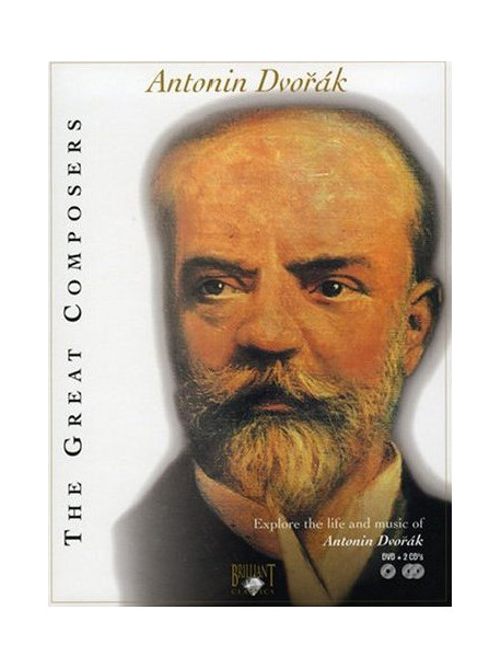 Grandi Compositori (I) - Antonin Dvorak (1841-1904) (Dvd+2 Cd)