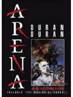 Duran Duran - Arena & The Making Of