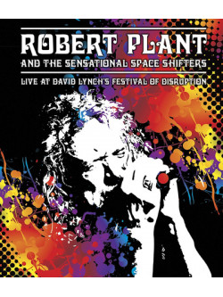 Robert Plant And The Sensational Space Shifters - Live At David Lynch'S Festival Of Disruption