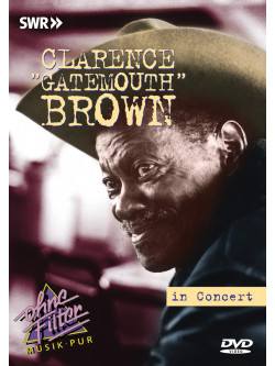 Clarence Brown Gatemouth - In Concert - Ohne Filter