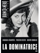 Dominatrice (La)