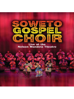 Soweto Gospel Choir - Live At The Nelson Man..