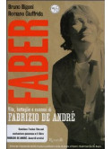 Bruno Bigoni / Romano Giuffrida - Faber. Vita, Battaglie E Canzoni Di Fabrizio De Andre' (Dvd+Libro)