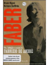 Bruno Bigoni / Romano Giuffrida - Faber. Vita, Battaglie E Canzoni Di Fabrizio De Andre' (Dvd+Libro)