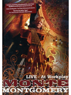 Monte Montgomery - Live At Workplay